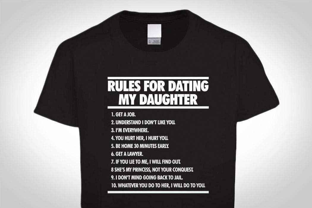 t shirt rules for dating my daughter bestellen